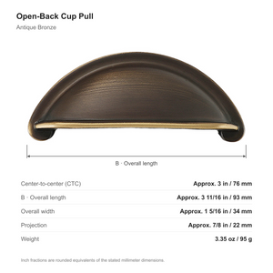 Dimensions of the open-back cup pull in Antique Bronze: 76 mm center-to-center, 93 mm long, 34 mm wide and 22 mm projection.