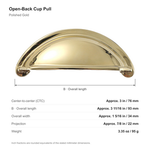 Dimensions of the open-back cup pull in Polished Gold: 76 mm center-to-center, 93 mm long, 34 mm wide and 22 mm projection.