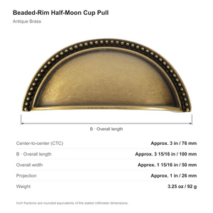 Dimensions of the beaded-rim half-moon cup pull in Antique Brass: 76 mm center-to-center, 100 mm long, 50 mm wide and 26 mm projection.
