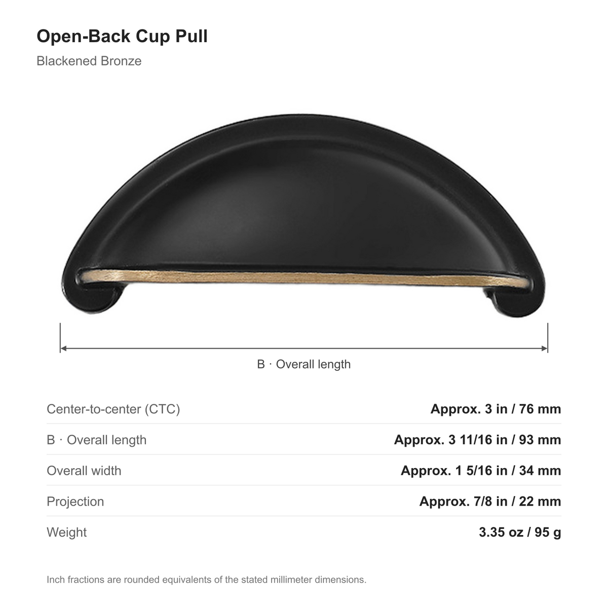 Dimensions of the open-back cup pull in Blackened Bronze: 76 mm center-to-center, 93 mm long, 34 mm wide and 22 mm projection.