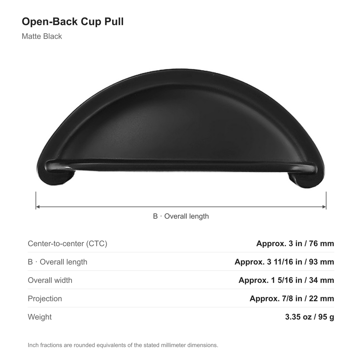 Dimensions of the open-back cup pull in Matte Black: 76 mm center-to-center, 93 mm long, 34 mm wide and 22 mm projection.