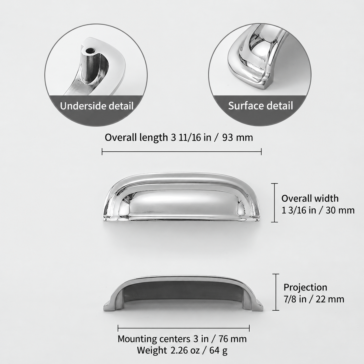 Dimensions diagram for the solid brass rounded dome cup pull in Polished Chrome: 3 in / 76 mm mounting centers, 3 11/16 in / 93 mm overall length, 1 3/16 in / 30 mm width, 7/8 in / 22 mm projection; 2.26 oz / 64 g.